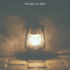 Strangers by Night - Single