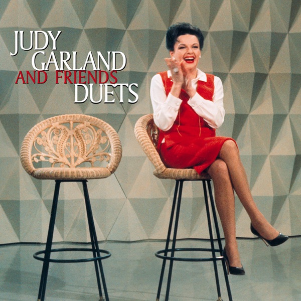 Judy Garland And Friends: Duets (Live)