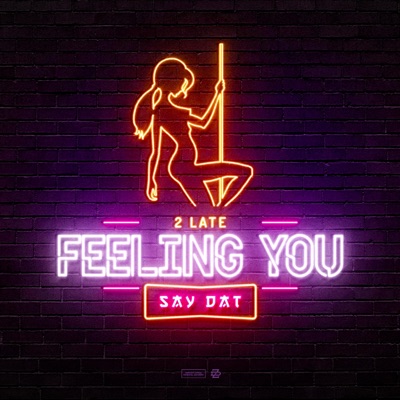 Feeling You (Say Dat) - Single