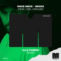 Broke (feat. Joel Crouse) [Alle Farben Remix] - Single - Wave Wave