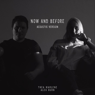 Now and Before (feat. Alex Burn) [Acoustic Version] - Single
