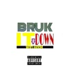 Bruk It Down (Interlude) - Single