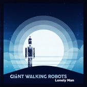 Giant Walking Robots - Lonely Man