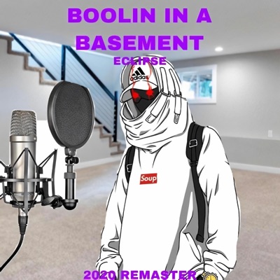 Boolin' in a Basement (feat. Eclipse) - Single