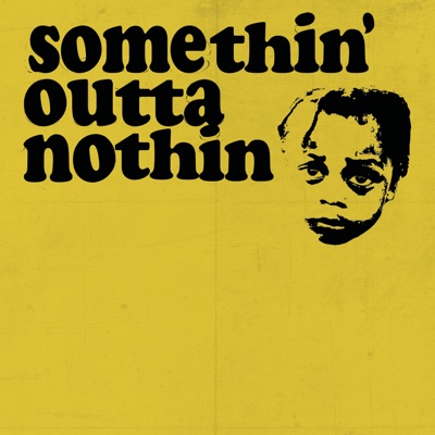 Somethin' Outta Nothin' - Single
