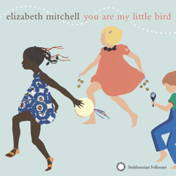 You Are My Little Bird - Elizabeth Mitchell Cover Art