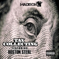Tax Collecting (feat. Boston Sterl) - Single - Madison X