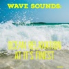 Wave Sounds: Ocean Relaxation at it's Finest