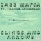 Slings and Arrows (feat. Trance Thompson) - Jazz Mafia lyrics