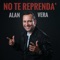 No Te Reprenda' - Alan Vera lyrics
