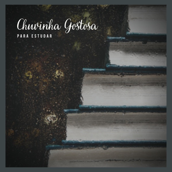 Chuvinha Gostosa para Estudar