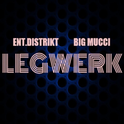 Legwerk (feat. Big Mucci) - Single