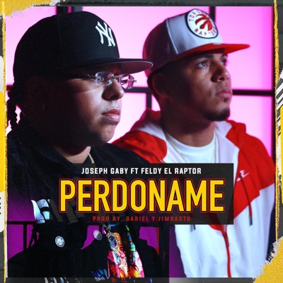 Perdóname (feat. Feldy El Raptor) - Single
