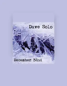 Dave Solo을(를) 듣고, 뮤직 비디오를 보고, 약력을 읽고, 투어 일정 등을 확인하세요!