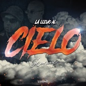 La Llevo al Cielo (Remix) artwork