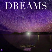 Dreams - Single - Andy Sexton & The FXP