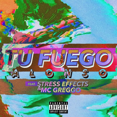 Tu Fuego (feat. Stress Effects & Mc Greggo) - Single