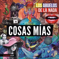 Cosas Mias (feat. Javier Malosetti) - Single - Los Abuelos de la Nada