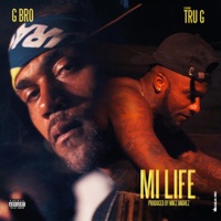 Mi Life (feat. Tru G) - Single - G-Bro