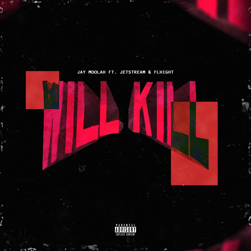 Обложка альбома «Will Kill (feat. Jetstream & Flhight) - Single» — Jay Moolah