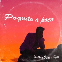 Poquito a Poco - Single - Nathan Kent & Syoc