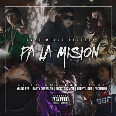 Pa la Misión (feat. Young Efe, Berrylight, Nicko Guzman, Basty Corvalan & Vichenzo) - Single