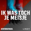 Ik Was Toch Je Meisje (feat. Lindy) - Single