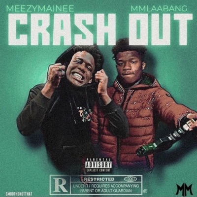 Crash Out (feat. MmLaaBang) - Single