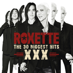 The 30 Biggest Hits XXX - Roxette Cover Art