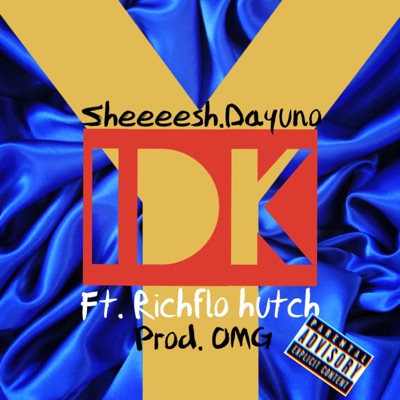 IDK (feat. Richflo Hutch) - Single
