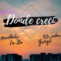 Donde Creci (feat. Lajota, Daroch & Gringo) - Single - Kito Jocker