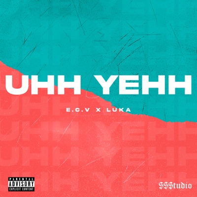 Uhh Yehh (feat. Luka) - Single