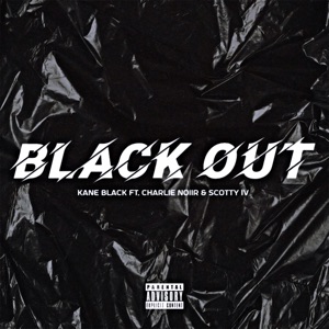 Black Out (feat. Scotty IV & Charlie Noiir)