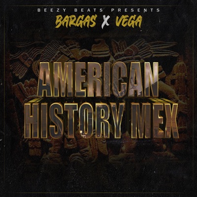 American History Mex (feat. Lord Lorenz) - Single
