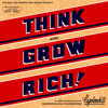 Think and Grow Rich: The Original: An Official Publication of The Napoleon Hill Foundation (Unabridged) - Napoleon Hill