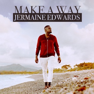 Jermaine Edwards Make A Way