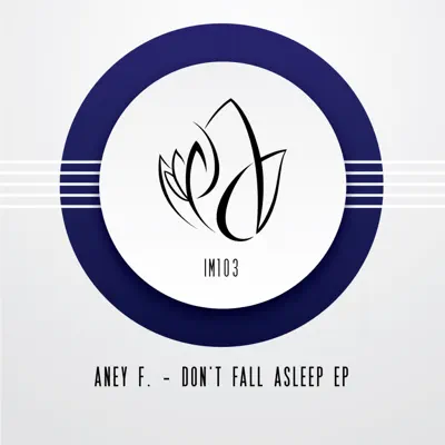 Listen to Don't Fall Asleep - Single by Aney F.