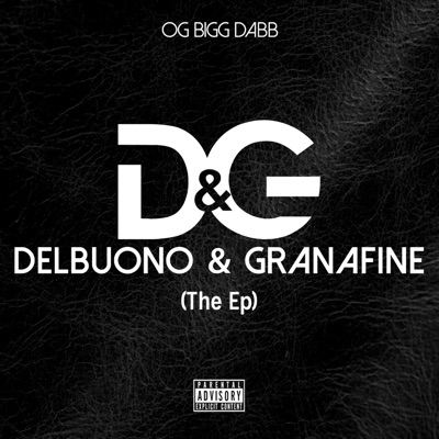 D & G - Delbuono & Granafine (The Ep)