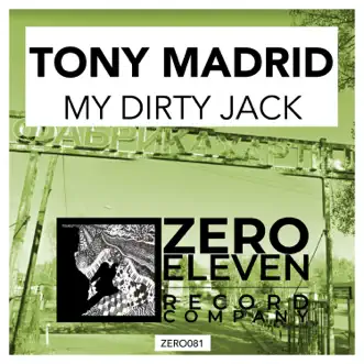 My Dirty Jack - Single by Tony Madrid album reviews, ratings, credits