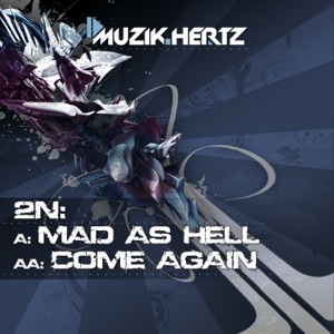 Mad As Hell / Come Again - Single