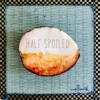 Half Spoiled - EP