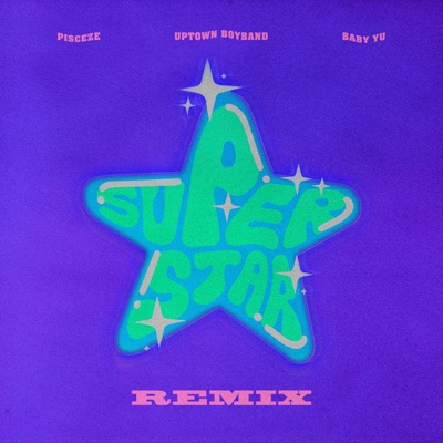 Superstar (Uptown Boyband Remix) - Single
