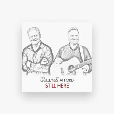 Listen to Steve Gulley & Tim Stafford, watch music videos, read bio, see tour dates & more!