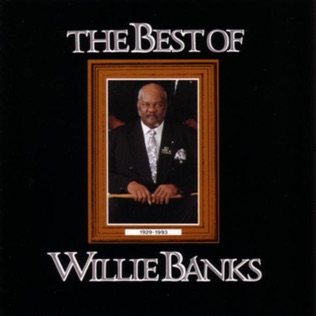 Willie Banks God's Goodness