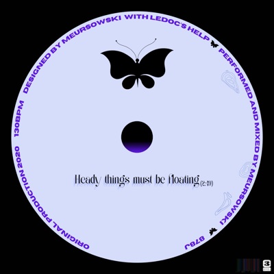 Heady Things Must Be Floating - Single