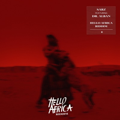 Hello Africa Riddim (feat. Dr. Alban) - Single