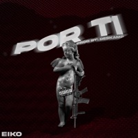 Por Ti (feat. Eiko) - Single - Imperio Music