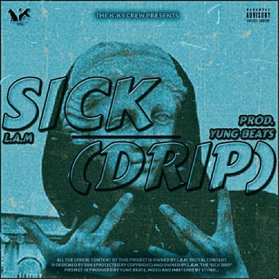 Sick (Drip) - Single