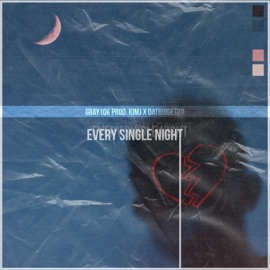 Every Single Night Gray10k