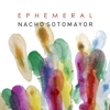 Ephemeral - Nacho Sotomayor